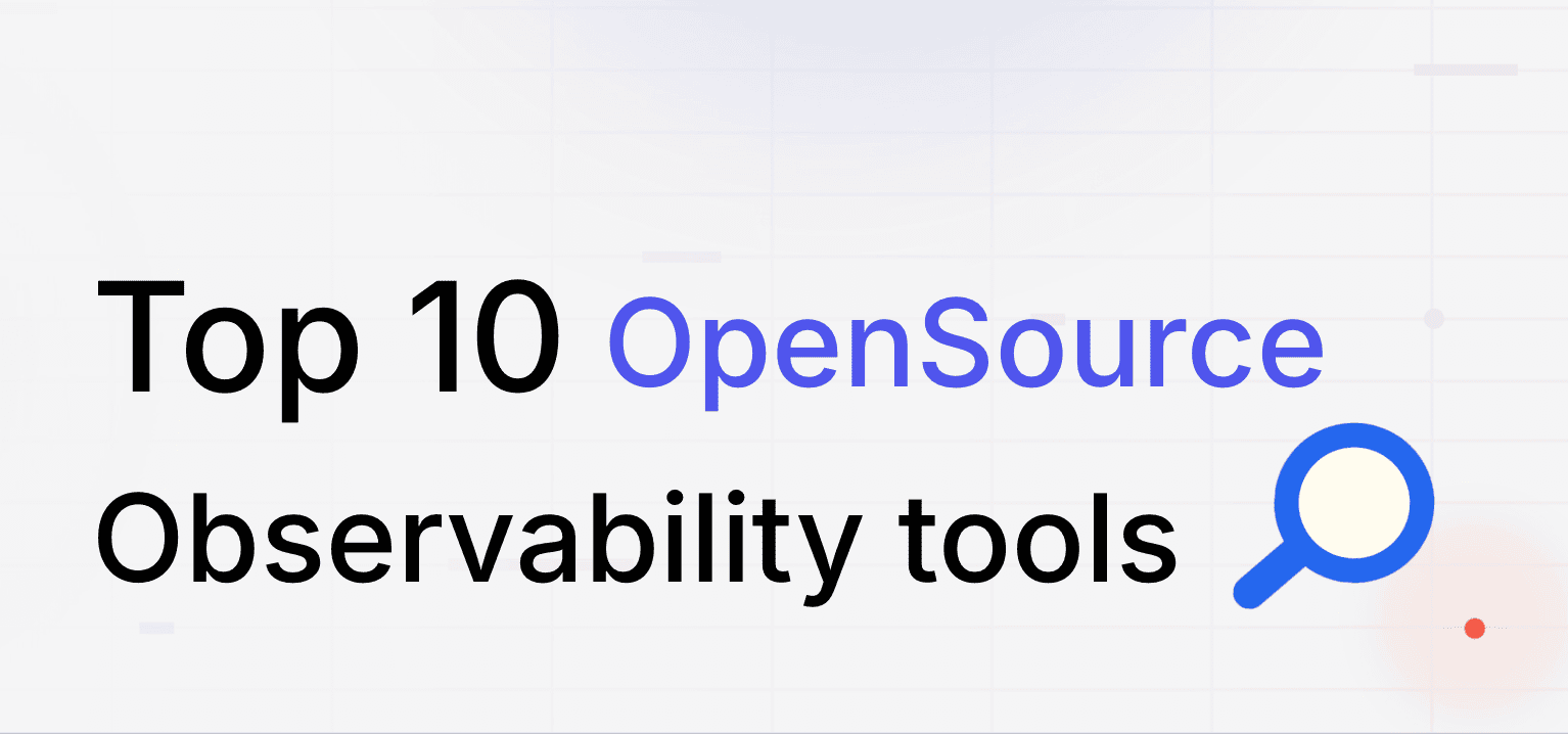 Top 10 Open Source Observability Tools in 2026