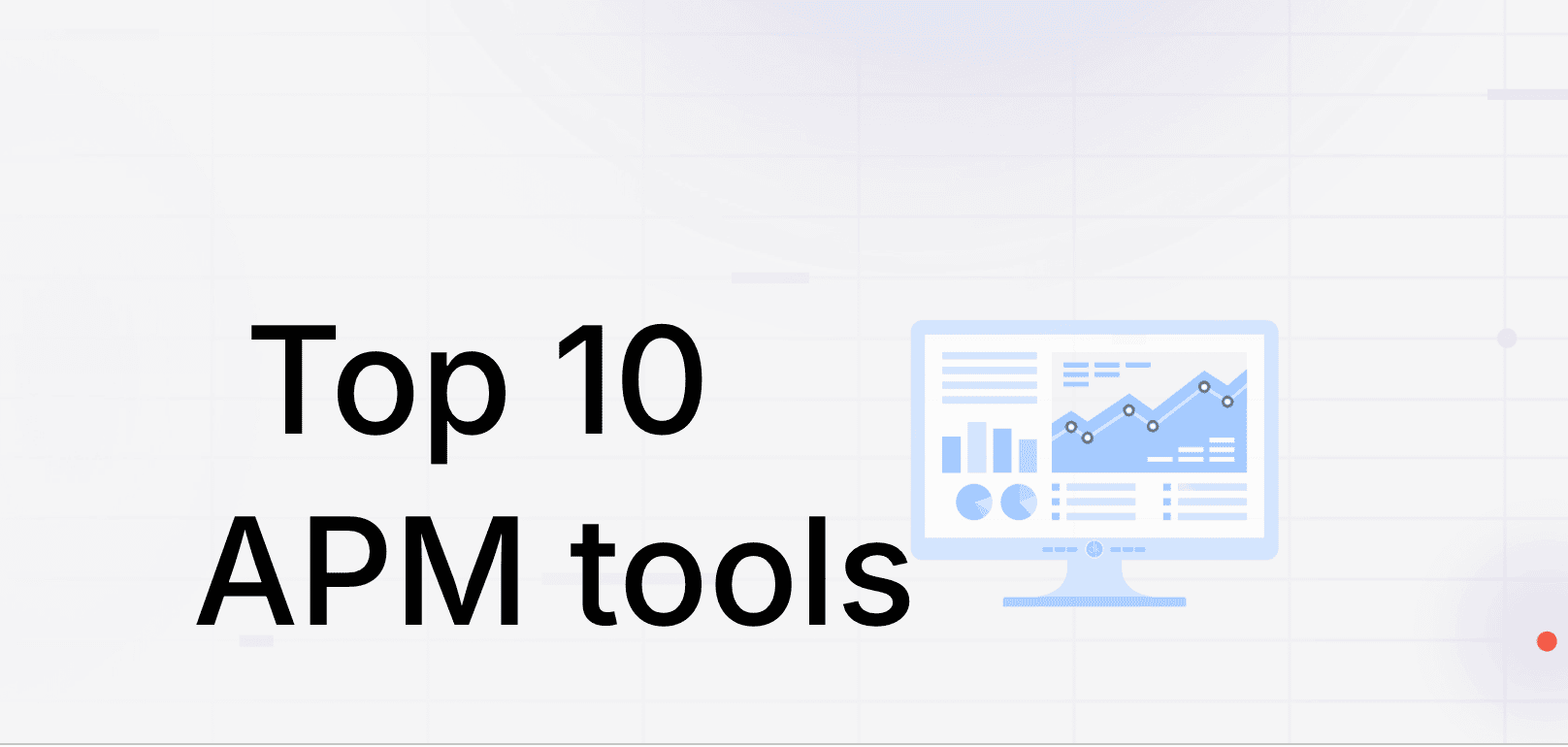 Top 10 APM Tools in 2026: Complete Comparison Guide