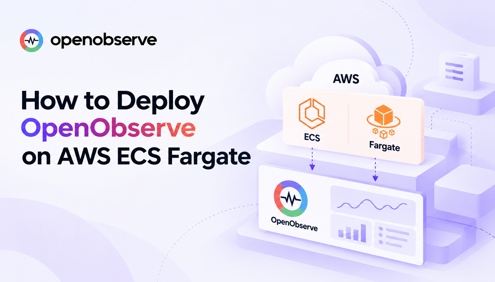 How to Deploy OpenObserve on AWS ECS Fargate