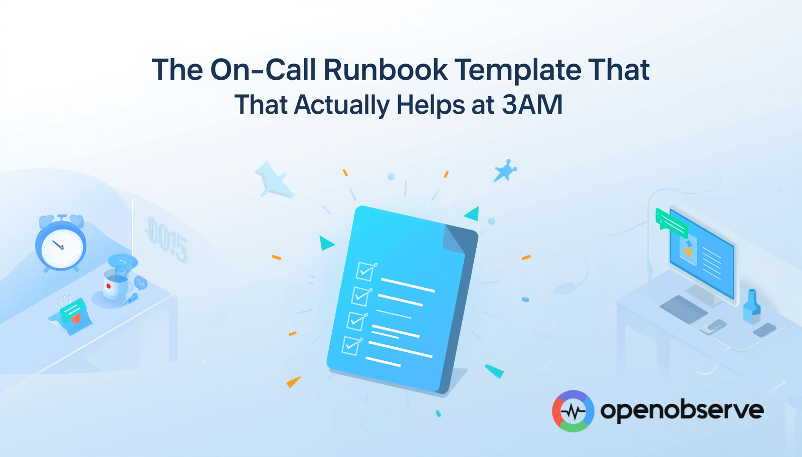 The On-Call Runbook Template That Actually Helps at 3AM