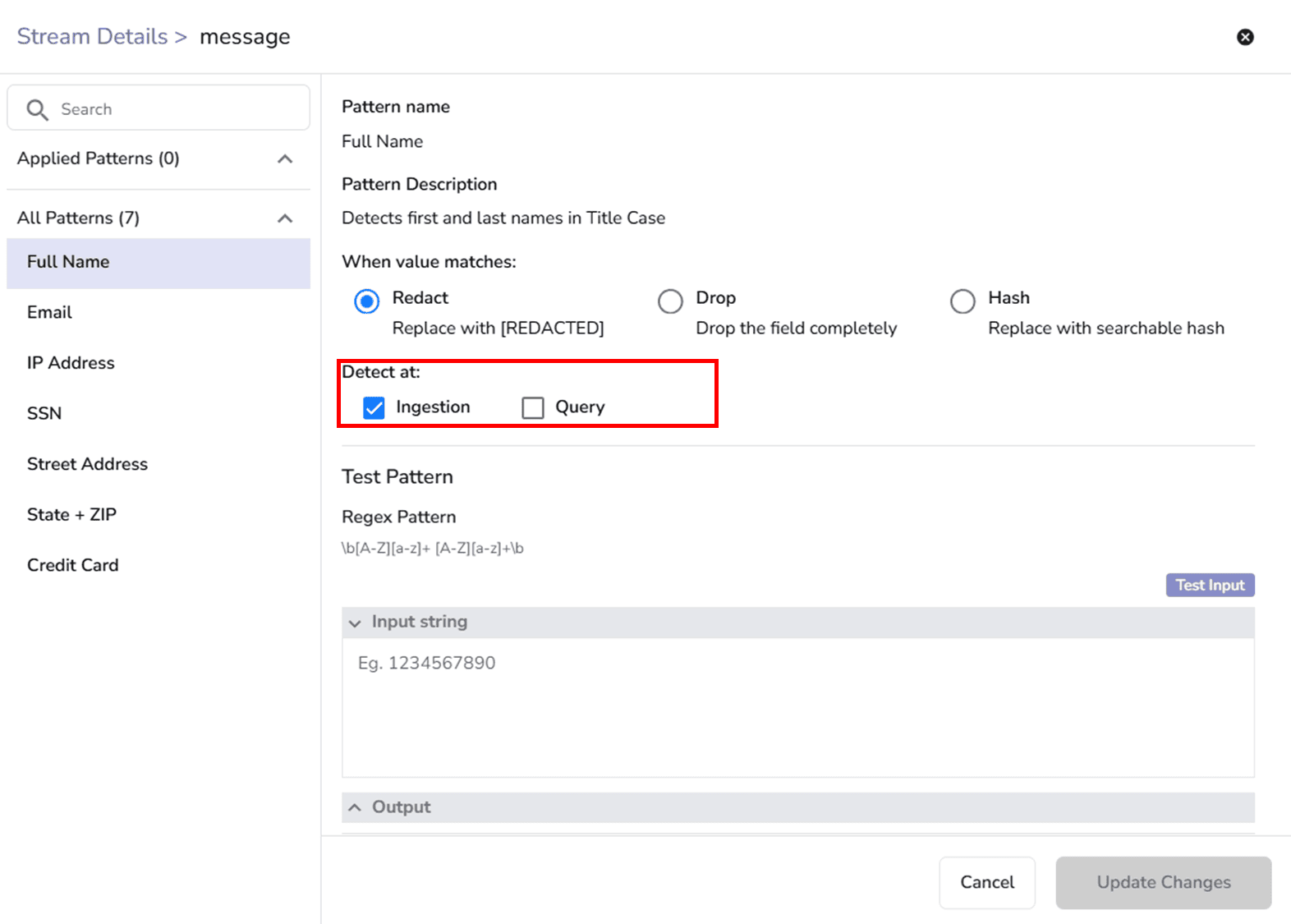 Apply action at Ingestion or Query or Both