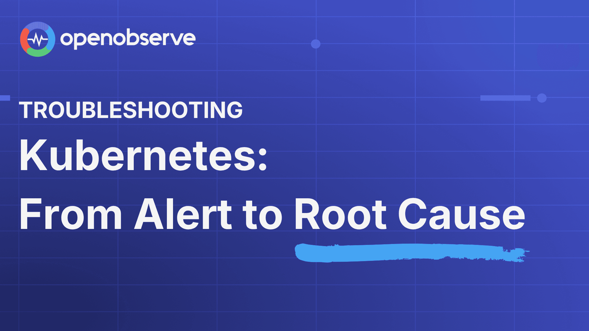 Troubleshooting Kubernetes: From Alert to Root Cause