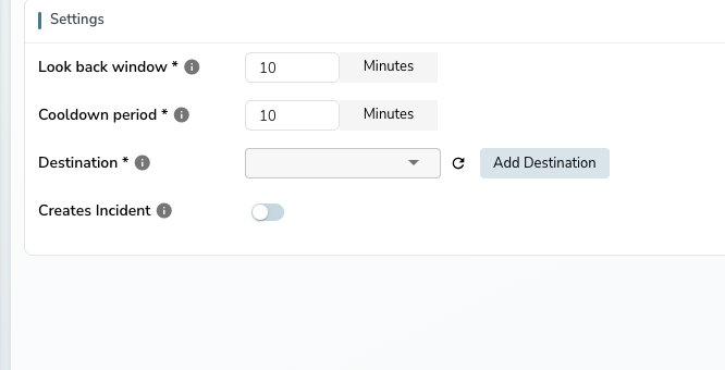 Settings section with look back window, cooldown period, destination selector, and creates incident toggle