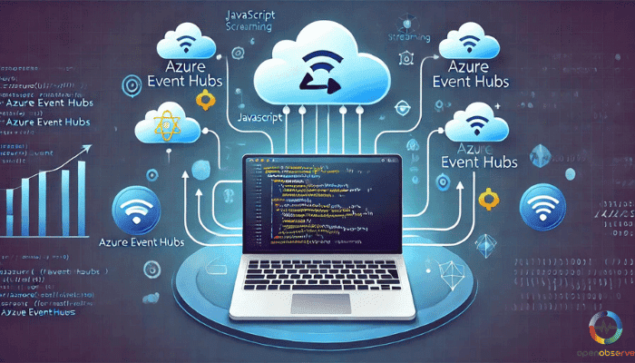 Using JavaScript to Access Azure Event Hubs | Open Source Observability ...